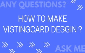 How to make visitingcard desgin