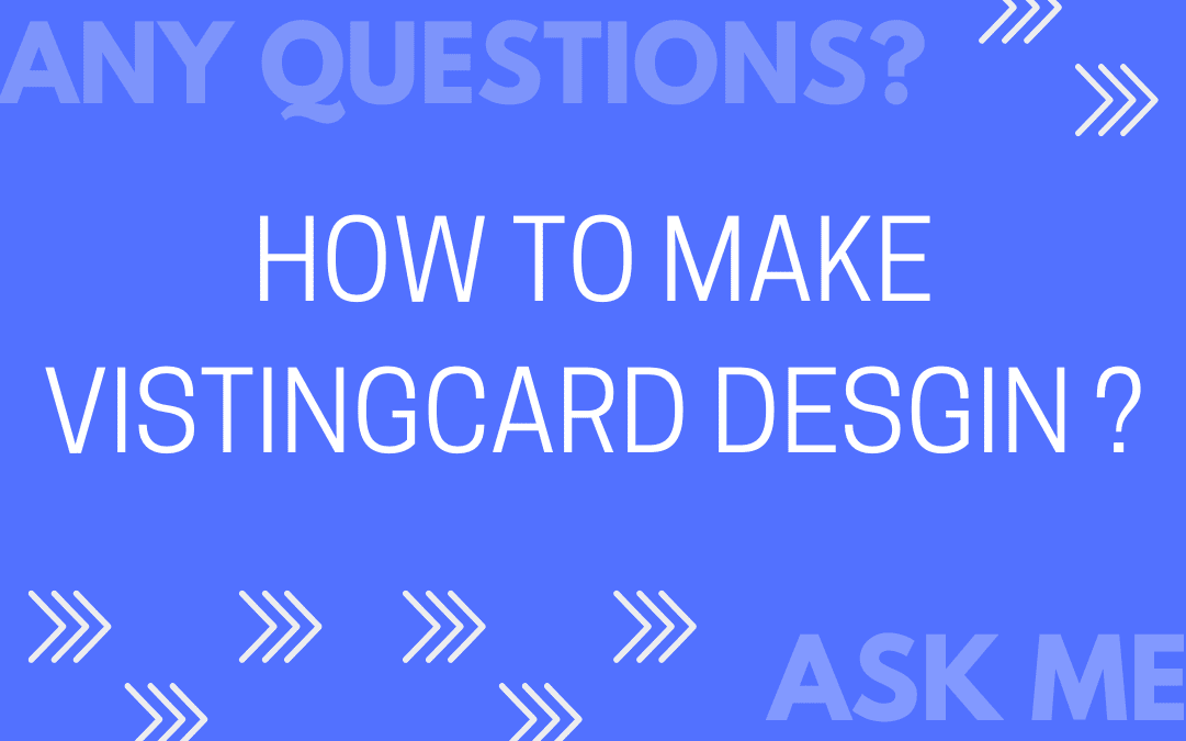 How to make visitingcard desgin ?